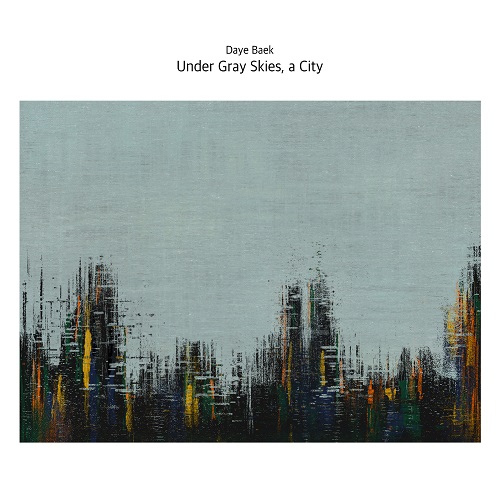 241007_백다예(Daye Baek)_Under Gray Skies, a City_cover500.jpg